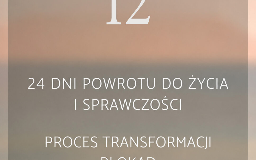 12 dzień – O&nbsp;RUCHU DO&nbsp;ŻYCIA, który&nbsp;pozwala Ci&nbsp;rozwijać się zawodowo, otwiera przestrzeń na&nbsp;miłość, dobrobyt, samorozwój… przywraca spokój, chęć do&nbsp;działania, tworzenia… pomaga zakończyć rodowe cierpienia, uwalnia od&nbsp;dźwigania cudzych ciężarów i&nbsp;poczucia winy… pokazuje, jak wybierać siebie, własne życie i&nbsp;własny los + uświadamiające ćwiczenie systemowe.
